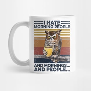 Owl Coffee I Hate Morning People Mug